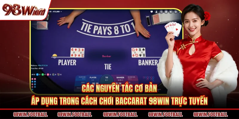 Cách Chơi Baccarat 98WIN - Tổng Hợp Luật Cơ Bản Cho Newbie - BETZEN88.CASA