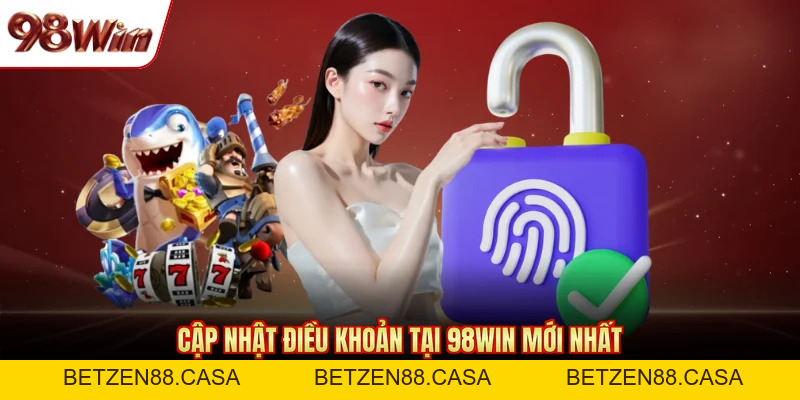 Điều Khoản Và Điều Kiện 98Win - Cập Nhật Mới Nhất 2026 - BETZEN88.CASA