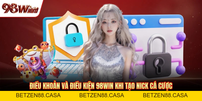 Điều Khoản Và Điều Kiện 98Win - Cập Nhật Mới Nhất 2026 - BETZEN88.CASA