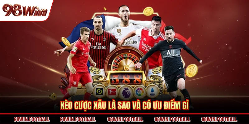 Cược Xâu Là Sao? Hướng Dẫn Cách Chơi Cược Xâu Tại 98WIN - BETZEN88.CASA