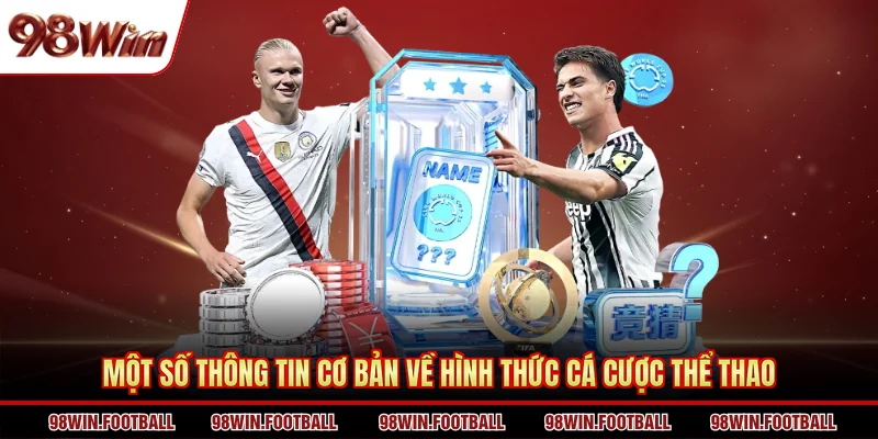 Thể Thao 98WIN - Nền Tảng Cá Cược Thể Thao Tốt Nhất 2026 - BETZEN88.CASA