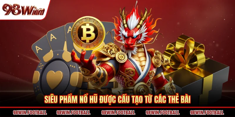 Nổ Hũ 98WIN - Cách Thức Quay Slot Nhận Thưởng Siêu Khủng - BETZEN88.CASA
